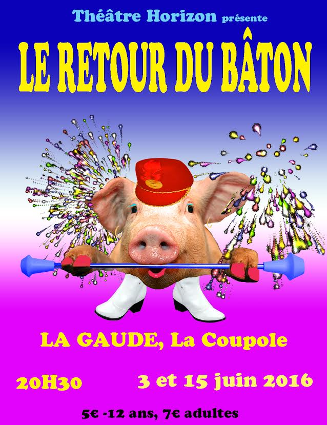 Théâtre " Le Retour du Bâton" à La gaude le 03/06/2016 : Actualité ... - www.cote.azur.fr (Communiqué de presse)
