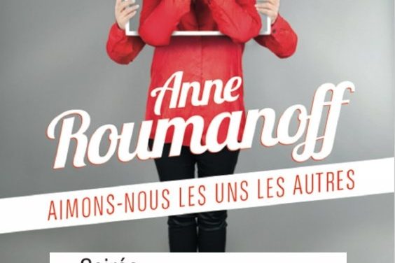 Anne Roumanoff « Aimons-nous les uns les autres »