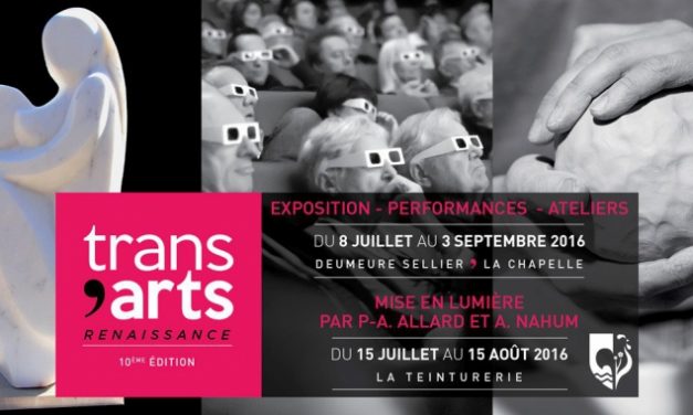 Trans’Arts 10ème édition « Renaissance »