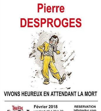 Hommage à Pierre Desproges en février 2018