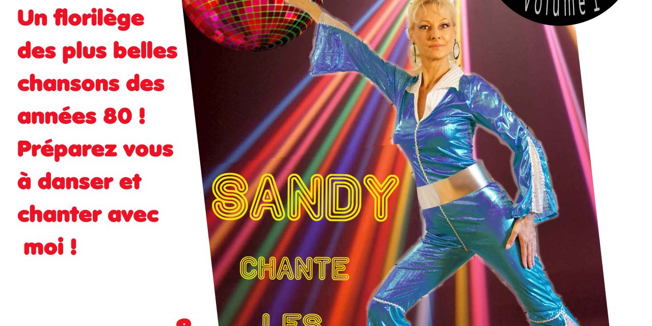 Sandy chante les années 80