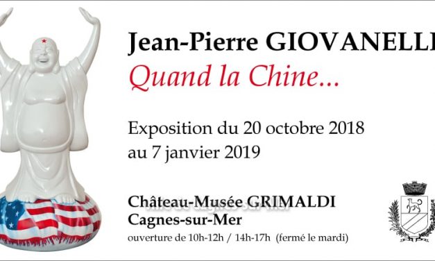 Exposition « Quand la Chine….» à Cagnes-sur-Mer