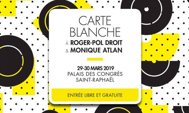 Carte Blanche  à Roger-Pol Droit et Monique Atlan