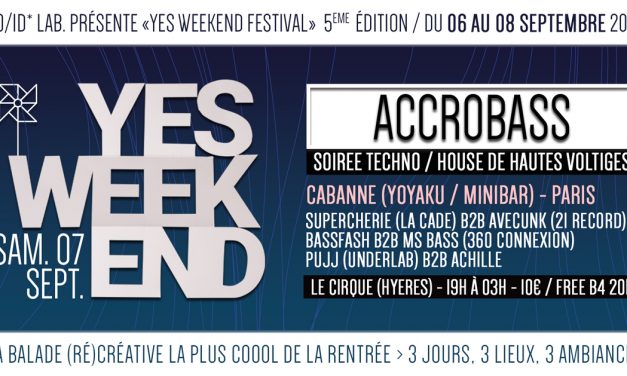 Accrobass – Yes Week-End Festival